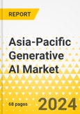 Asia-Pacific Generative AI Market: Focus on Business Process, Type, Technology, Offering, and Country - Analysis and Forecast, 2023-2033- Product Image