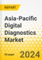 Asia-Pacific Digital Diagnostics Market: Focus on Application, Product, End User, and Country - Analysis and Forecast, 2023-2033 - Product Thumbnail Image