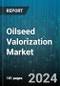 Oilseed Valorization Market by Types of Oilseed, Technology, Application - Global Forecast 2025-2030 - Product Thumbnail Image