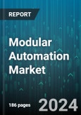 Modular Automation Market by Automation Components, Manufacturing Process Type, Operation Mode, Industry Vertical - Global Forecast 2025-2030- Product Image