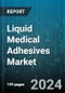 Liquid Medical Adhesives Market by Nature, Application, Sales Channel, End-User - Global Forecast 2025-2030 - Product Image