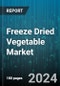 Freeze Dried Vegetable Market by Product, Form, Source, Sales Channel, Usage - Global Forecast 2025-2030 - Product Image