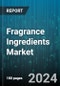 Fragrance Ingredients Market by Source (Natural Ingredients, Synthetic Ingredients), Product Form (Gases, Liquids, Solids), Innovative Techniques, Ingredient Type, Application, End User, Distribution Channel - Global Forecast 2025-2030 - Product Image