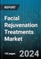 Facial Rejuvenation Treatments Market by Offering, Type, End-Use - Global Forecast 2025-2030 - Product Thumbnail Image