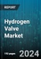 Hydrogen Valve Market by Product Type, Valve Size, Material, Pressure Range, Diameter Size, End-user Industry - Global Forecast 2025-2030 - Product Image