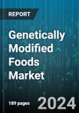 Genetically Modified Foods Market by Type, Trait, Processing, End-User - Global Forecast 2025-2030- Product Image