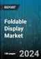 Foldable Display Market by ????, Panel Size, Technology, Material, Fold, Application - Global Forecast 2025-2030 - Product Thumbnail Image