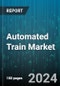 Automated Train Market by Train Type (High-Speed Train, Light Rail, Metro Train), Components (Hardware, Services, Software), Automation Grade, Application, End-User - Global Forecast 2025-2030 - Product Thumbnail Image