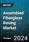 Assembled Fiberglass Roving Market by Product Type, Application, End-Use Industry, Fiber Type, Manufacturing Process - Global Forecast 2025-2030 - Product Image