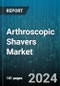 Arthroscopic Shavers Market by Product Type, Application, End-User, Usage, Material, Technology - Global Forecast 2025-2030 - Product Thumbnail Image