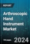 Arthroscopic Hand Instrument Market by Product Type, Application, End User, Surgical Procedure, Usability - Global Forecast 2025-2030 - Product Thumbnail Image