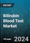 Bilirubin Blood Test Market by Test Type, End User, Application, Product - Global Forecast 2025-2030 - Product Thumbnail Image