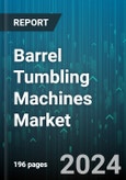 Barrel Tumbling Machines Market by Product Type, Capacity, End User, Application, Material Processed - Global Forecast 2025-2030- Product Image