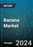 Banana Market by Product Type, End-Use Industry, Characteristics, Ripening Stage, Consumer Type, Distribution Channel - Global Forecast 2025-2030- Product Image