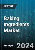 Baking Ingredients Market by Product, Form, End User, Packaging, Type, Application, Sales Channel - Global Forecast 2025-2030- Product Image