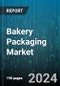 Bakery Packaging Market by Material Type, Packaging Type, Application, End User - Global Forecast 2025-2030 - Product Thumbnail Image