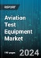 Aviation Test Equipment Market by Type, Platform, Application, End User - Global Forecast 2025-2030 - Product Thumbnail Image