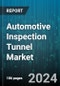 Automotive Inspection Tunnel Market by Technology, Application, Component, End Use, Vehicle Type - Global Forecast 2025-2030 - Product Thumbnail Image