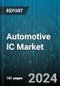 Automotive IC Market by Application, Vehicle Type - Global Forecast 2025-2030 - Product Image