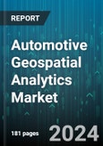 Automotive Geospatial Analytics Market by Component, Technology, Application, Vehicle Type, End User - Global Forecast 2025-2030- Product Image