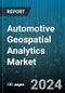 Automotive Geospatial Analytics Market by Component, Technology, Application, Vehicle Type, End User - Global Forecast 2025-2030 - Product Image