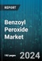 Benzoyl Peroxide Market by Concentration Level (10%, 2.5%, 5%), Forms (Liquid, Powder), End-User, Distribution Channel - Global Forecast 2025-2030 - Product Thumbnail Image