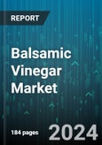 Balsamic Vinegar Market by Product Type, Grade, Age, Packaging Type, End User, Distribution Channel - Global Forecast 2025-2030- Product Image