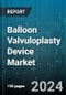 Balloon Valvuloplasty Device Market by Type, Application, End User, Material, Size - Global Forecast 2025-2030 - Product Thumbnail Image