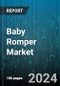 Baby Romper Market by Age Group, Material, Type, Design - Global Forecast 2025-2030 - Product Image