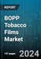 BOPP Tobacco Films Market by Film Type (Metallized BOPP Tobacco Films, Transparent BOPP Tobacco Films, White Opaque BOPP Tobacco Films), Thickness (15 to 25 microns, Above 25 microns, Below 15 microns), Application, End-Users - Global Forecast 2025-2030 - Product Image