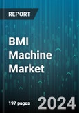 BMI Machine Market by Product Type, End User, Application, Component - Global Forecast 2025-2030- Product Image