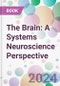 The Brain: A Systems Neuroscience Perspective - Product Thumbnail Image