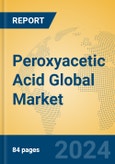 Peroxyacetic Acid Global Market Insights 2024, Analysis and Forecast to 2029, by Manufacturers, Regions, Technology, Application, Product Type- Product Image