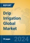 Drip Irrigation Global Market Insights 2024, Analysis and Forecast to 2029, by Market Participants, Regions, Technology, Application, Product Type - Product Thumbnail Image