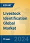 Livestock Identification Global Market Insights 2024, Analysis and Forecast to 2029, by Market Participants, Regions, Technology, Application - Product Image