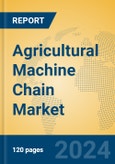 Agricultural Machine Chain Market Insights 2024, Analysis and Forecast to 2029, by Manufacturers, Regions, Technology, Application, Product Type- Product Image