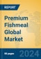 Premium Fishmeal Global Market Insights 2024, Analysis and Forecast to 2029, by Manufacturers, Regions, Technology, Application, Product Type - Product Image