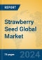 Strawberry Seed Global Market Insights 2024, Analysis and Forecast to 2029, by Manufacturers, Regions, Technology, Application - Product Thumbnail Image