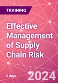 Effective Management of Supply Chain Risk Training Course (ONLINE EVENT: November 28-29, 2024)- Product Image