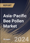 Asia-Pacific Bee Pollen Market Size, Share & Trends Analysis Report by Application, Type, Country and Growth Forecast, 2024-2031- Product Image