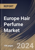 Europe Hair Perfume Market Size, Share & Trends Analysis Report by Application, Product Floral, Distribution Channel, Country and Growth Forecast, 2024-2031- Product Image