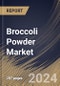 Broccoli Powder Market Size, Share & Trends Analysis Report by Nature, Distribution Channel, Application, Regional Outlook and Forecast, 2024-2031 - Product Image