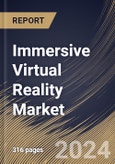 Immersive Virtual Reality Market Size, Share & Trends Analysis Report by Component, Device, Technology, End-Use, Regional Outlook and Forecast, 2024-2031- Product Image