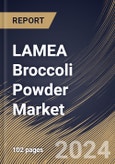 LAMEA Broccoli Powder Market Size, Share & Trends Analysis Report by Nature, Distribution Channel, Application, Country and Growth Forecast, 2024-2031- Product Image