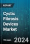 Cystic Fibrosis Devices Market by Product, End User, Age Group, Therapy - Global Forecast 2025-2030 - Product Thumbnail Image