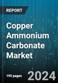 Copper Ammonium Carbonate Market by Type, Form, End-Use Industry, Application - Global Forecast 2025-2030- Product Image