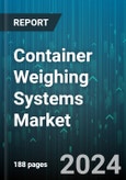 Container Weighing Systems Market by Technology, Offering, Industry, Application - Global Forecast 2025-2030- Product Image