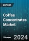 Coffee Concentrates Market by Product Type, Packaging Type, Application, Flavor, Distribution Channel - Global Forecast 2025-2030 - Product Thumbnail Image