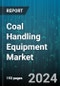 Coal Handling Equipment Market by Product Type, Automation Level, End-Use Industry, Material Handling Capacity - Global Forecast 2025-2030 - Product Image