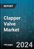 Clapper Valve Market by Product Type, Material, Application, End-User, Distribution Channel, Function, Operation Mechanism - Global Forecast 2025-2030- Product Image